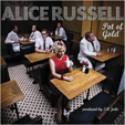   Alice 	RUSSELL Pot of Gold	 